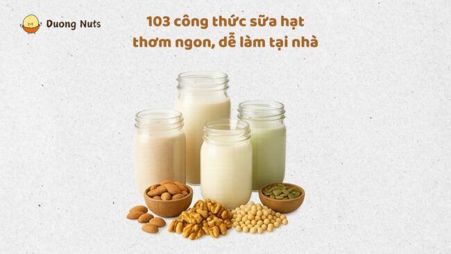 Bảng Thời Gian Ngâm Các Loại Hạt Làm Sữa Chi Tiết A-Z