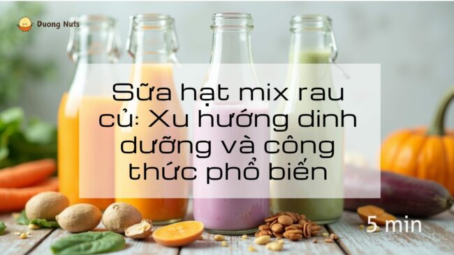 Tổng Hợp 120+ Công Thức Nấu Sữa Hạt Đa Dạng: Tự Làm Sữa Ngon Mỗi Ngày!